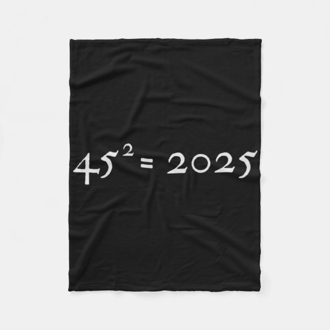 Trump 45^2=2025 Happy New Year Presidential Inaugu Fleece Blanket (Front)