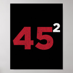 Trump 45 Squared Two Terms 2020 Reelection Gift Poster