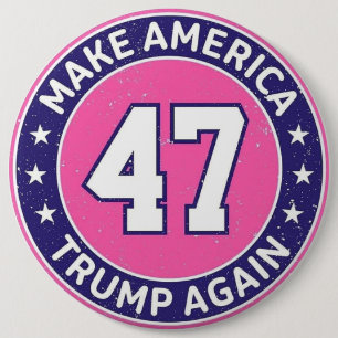 Trump 47 6 inch round button