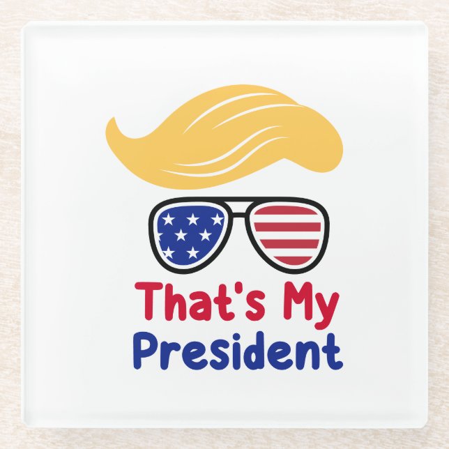 Trump 47 - That's My President  Glass Coaster (Front)
