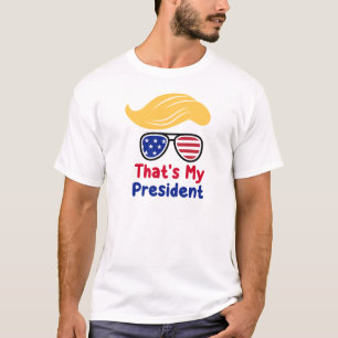 Trump 47 - That's My President  T-Shirt