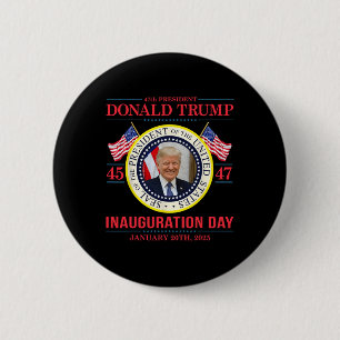 Trump 47th President Inauguration Day Jan. 20th Me 2 Inch Round Button