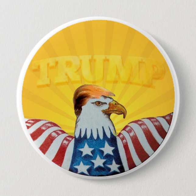 TRUMP! 4 INCH ROUND BUTTON (Front)