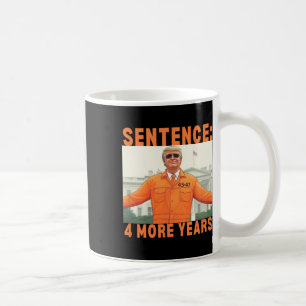Trump 4 More Years Sentence 45 47 White House Dadd Coffee Mug