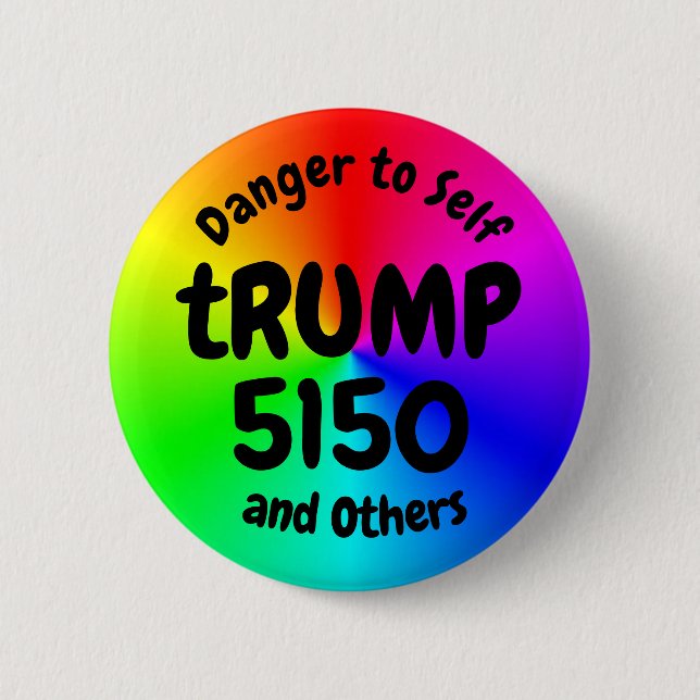 tRUMP 5150 (edit text) 2 Inch Round Button (Front)