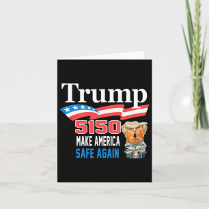 Trump 5150 Make America Sane Again Funny Card