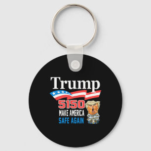 Trump 5150 Make America Sane Again Funny Keychain