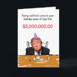 Trump $5,000,000 Birthday Holiday Card<br><div class="desc">Only the best for your friend or loved one's birthday!  Fun and funny card is perfect for the 2016 campaign season.</div>
