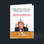 Trump $5,000,000 Birthday Holiday Card<br><div class="desc">Only the best for your friend or loved one's birthday!  Fun and funny card is perfect for the 2016 campaign season.</div>