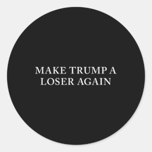 Trump A Loser Again Classic Round Sticker