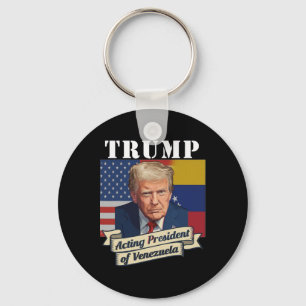Trump Acting President Of Venezuela Keychain