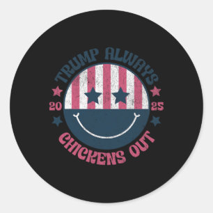Trump Always Chickens Out Funny American Taco  Classic Round Sticker