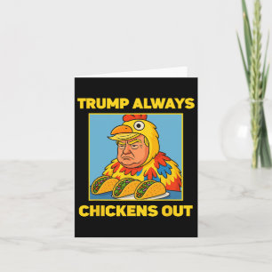 Trump Always Chickens Out Funny Meme Taco Card