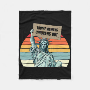 Trump Always Chickens Out Funny Trump  Fleece Blanket
