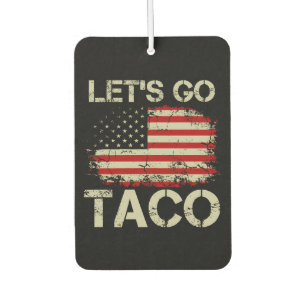 Trump Always Chickens Out Let's Go Taco Air Freshener
