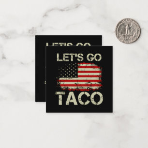Trump Always Chickens Out Let's Go Taco Card