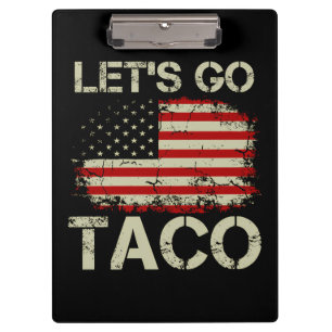 Trump Always Chickens Out Let's Go Taco Clipboard