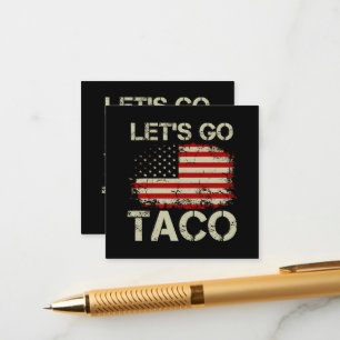 Trump Always Chickens Out Let's Go Taco Enclosure Card