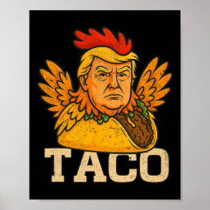 Trump Always Chickens Out Let's Go Taco Funny 3  Poster