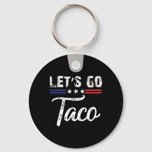 Trump Always Chickens Out Let's Go Taco Funny 7  Keychain