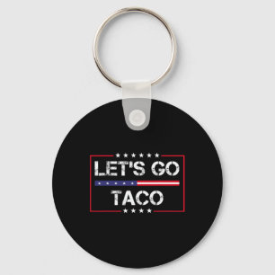 Trump Always Chickens Out Let's Go Taco Funny Meme Keychain