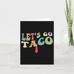 Trump Always Chickens Out Let's Go Taco Funny Retr Card