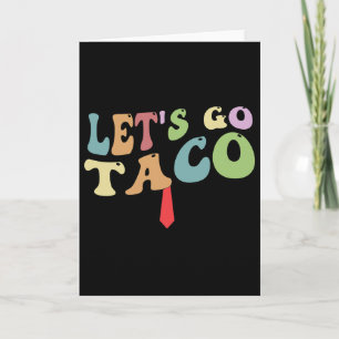 Trump Always Chickens Out Let's Go Taco Funny Retr Card