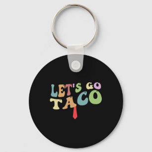 Trump Always Chickens Out Let's Go Taco Funny Retr Keychain
