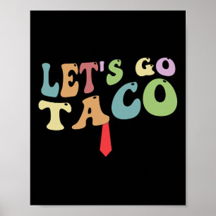 Trump Always Chickens Out Let's Go Taco Funny Retr Poster
