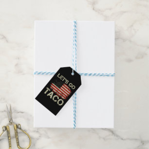 Trump Always Chickens Out Let's Go Taco Gift Tags