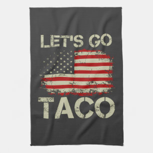 Trump Always Chickens Out Let's Go Taco Kitchen Towel