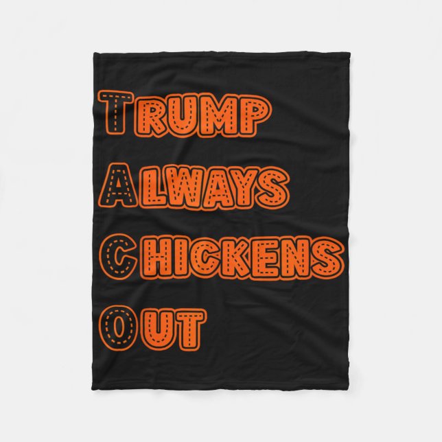 Trump Always Chickens Out Meme  Fleece Blanket (Front)