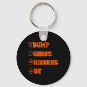 Trump Always Chickens Out Meme Keychain