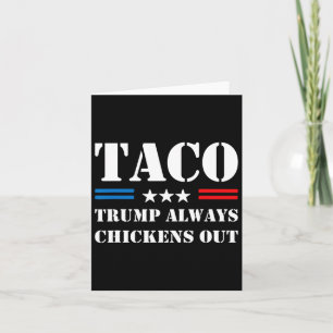 Trump Always Chickens Out Taco Trade Funny Meme 7  Card