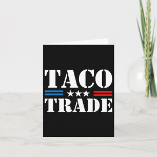 Trump Always Chickens Out Taco Trade Funny Meme 8 Card
