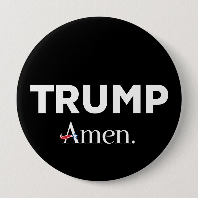 Trump Amen 4 Inch Round Button (Front)