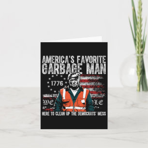 Trump America's Favourite Garbage Man Trump In Tra Card