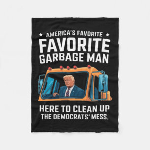 Trump America's Favourite Garbage Man Trump In Tra Fleece Blanket