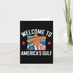 Trump America's Gulf Funny Trump President Mexico  Card