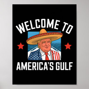Trump America's Gulf Funny Trump President Mexico  Poster