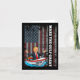 Trump America's Gulf Make The Gulf Great Funny Card