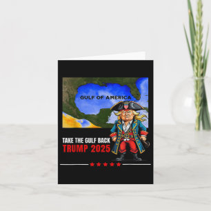 Trump America's Gulf Take The Gulf Ck Funny  Card