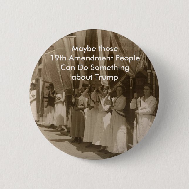 Trump and 19th Amendment 2 Inch Round Button (Front)