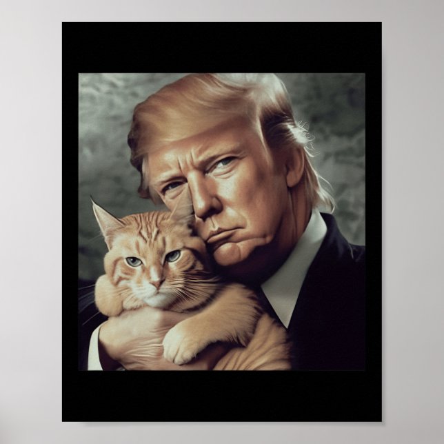Trump And Cat - Funny Trump Cat Meme  Poster (Front)