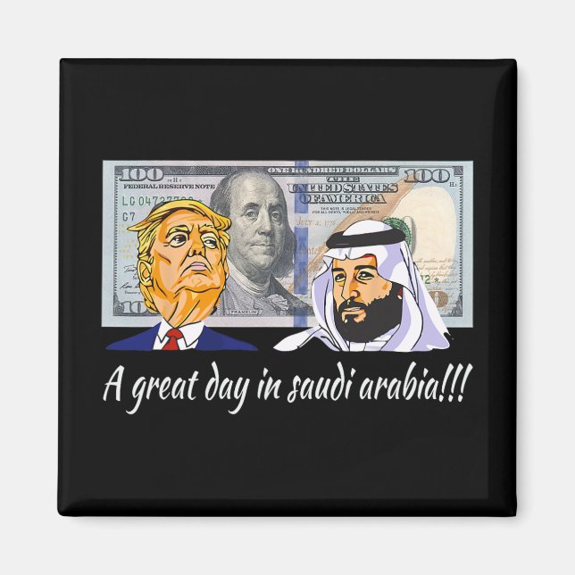 Trump And Saudi Leader Satire A Great Days In Saud Magnet (Front)