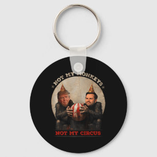 Trump And Vance Not My Monkeys Not My Circus  Keychain