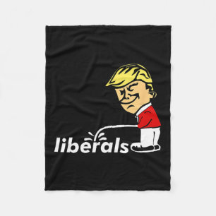 Trump Anti Liberal Donald Trump Pissing On Liberal Fleece Blanket