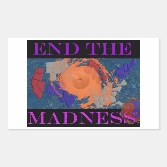 Trump Anti-Trump End The Madness Sticker (Front)