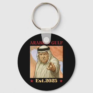 Trump Arabian Gulf 2025 - Funny Trump Gulf Of Arab Keychain