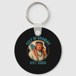 Trump Arabian Gulf 2025 Funny Trump Gulf Of Arabia Keychain